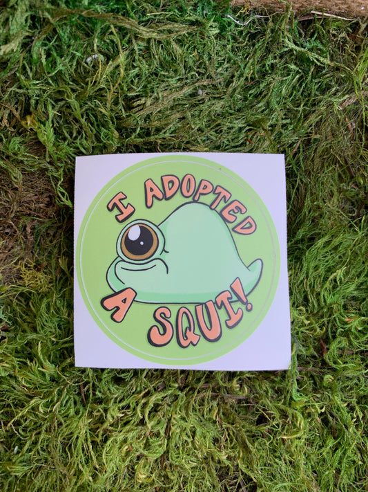 "I ADOPTED A SQUI!" Sticker